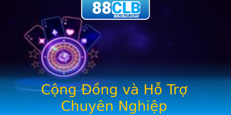 Cộng Đồng và Hỗ Trợ Chuyên Nghiệp Cộng Đồng và Hỗ Trợ Chuyên Nghiệp