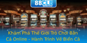 Khám Phá Thế Giới Trò Chơi Bắn Cá Online - Hành Trình Về Biển Cả 5 Kham Pha The Gioi Tro Choi Ban Ca Online Hanh Trinh Ve Bien Ca