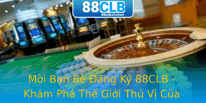 Mời Bạn Bè Đăng Ký 88CLB - Khám Phá Thế Giới Thú Vị Của Game Online 6 Moi Ban Be Ang Ky 88Clb Kham Pha The Gioi Thu Vi Cua Game Online