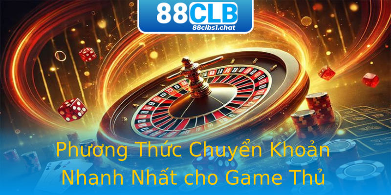 Phương Thức Chuyển Khoản Nhanh Nhất cho Game Thủ Phương Thức Chuyển Khoản Nhanh Nhất cho Game Thủ